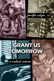Jennifer Wilson: Grant Us Tomorrow